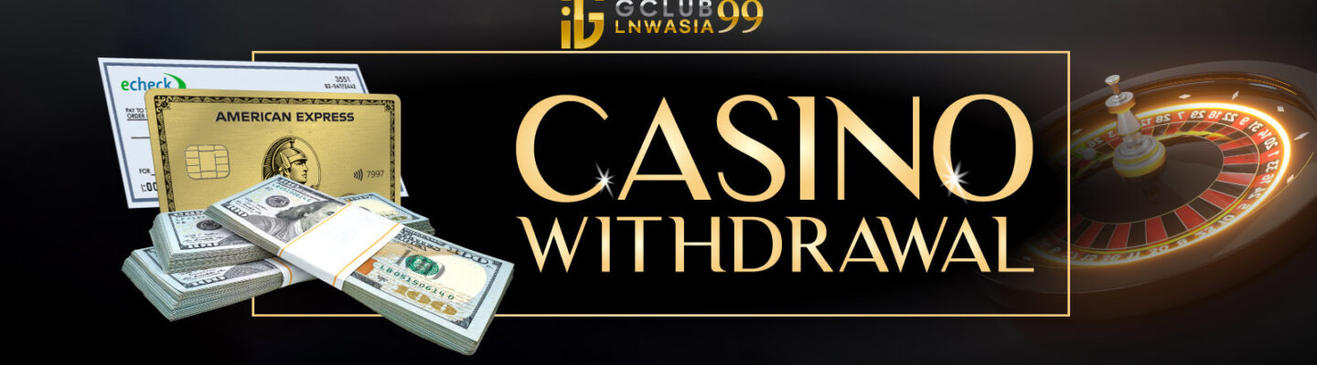casino withdrawal limits